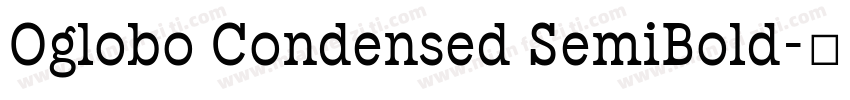 Oglobo Condensed SemiBold字体转换
